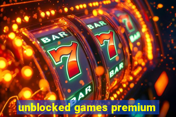 unblocked games premium