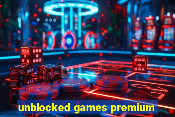 unblocked games premium