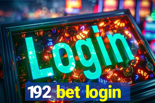 192 bet login