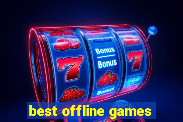 best offline games