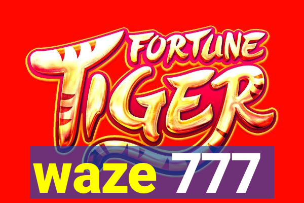waze 777