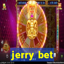 jerry bet