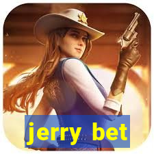 jerry bet