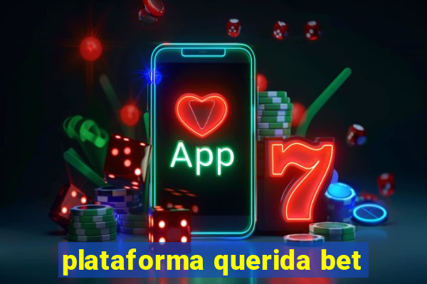 plataforma querida bet