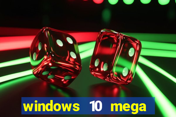 windows 10 mega lite download
