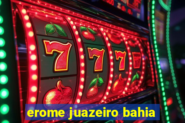 erome juazeiro bahia