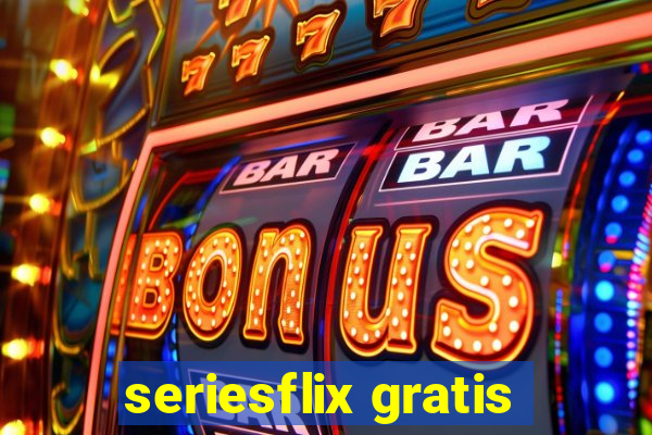 seriesflix gratis