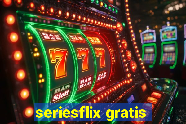 seriesflix gratis