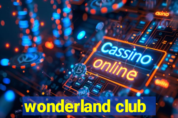 wonderland club