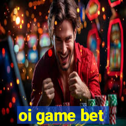 oi game bet