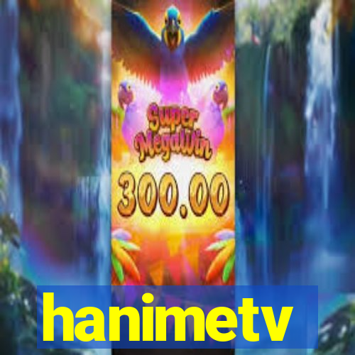 hanimetv