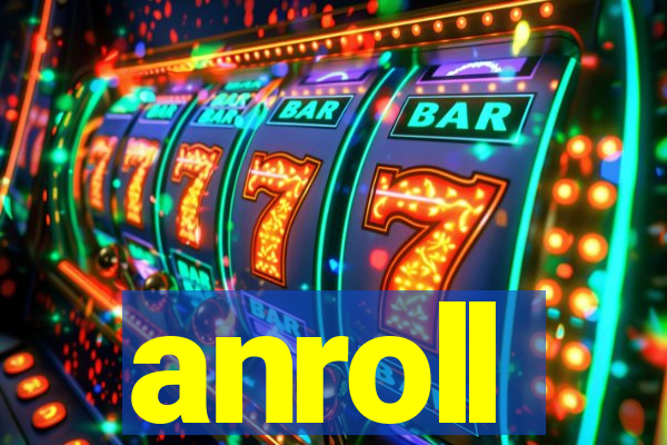 anroll