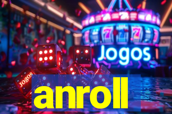 anroll