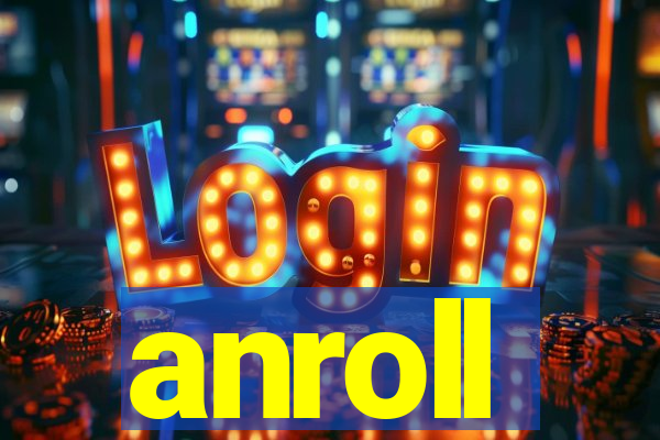 anroll