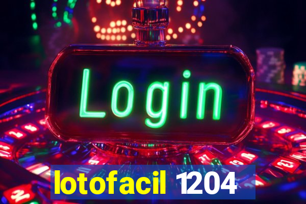 lotofacil 1204