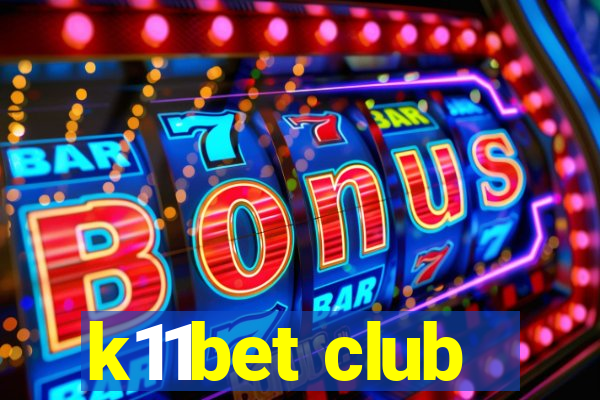 k11bet club