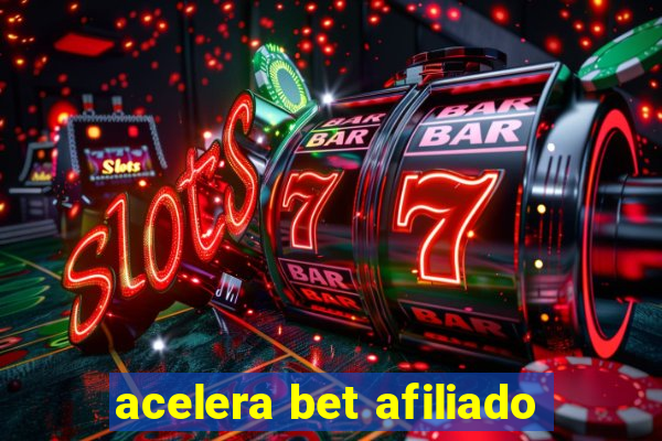acelera bet afiliado