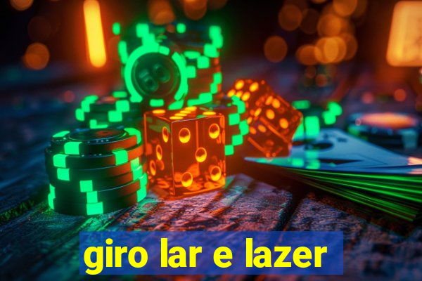 giro lar e lazer