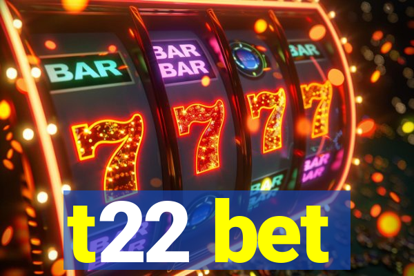 t22 bet