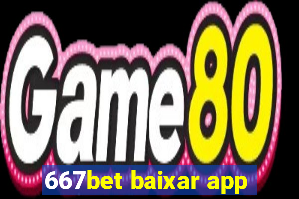 667bet baixar app
