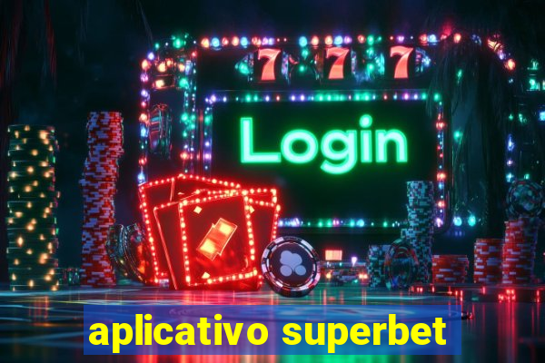 aplicativo superbet