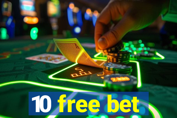 10 free bet