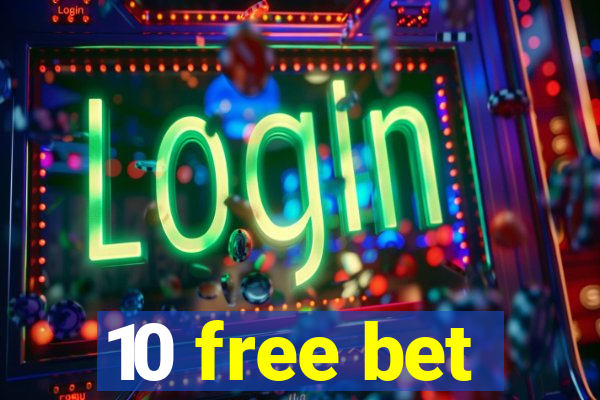 10 free bet