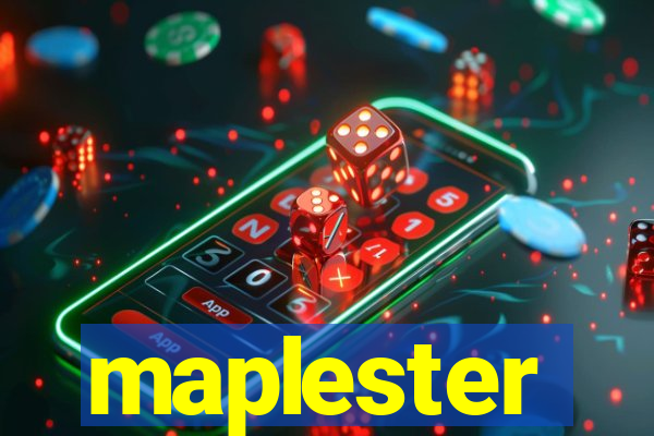 maplester