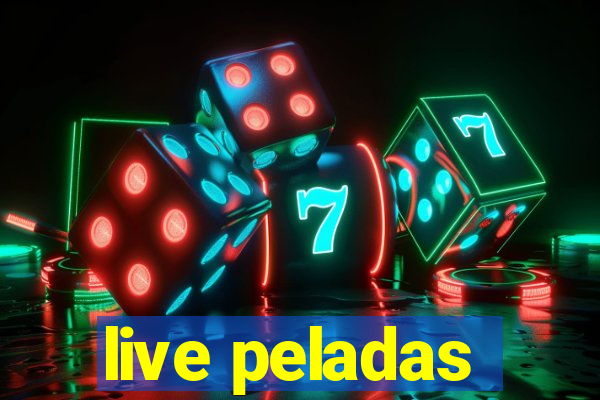 live peladas