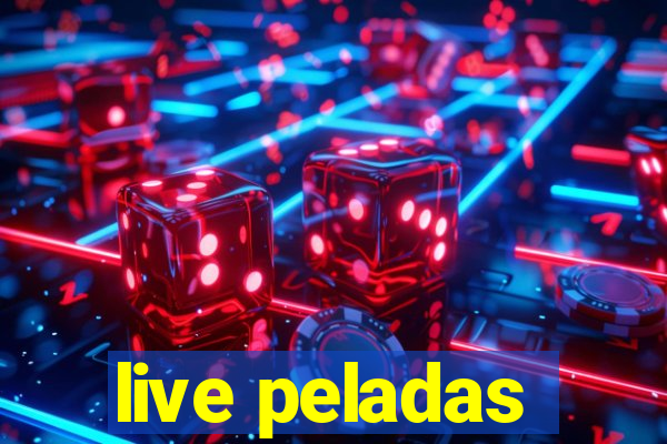 live peladas