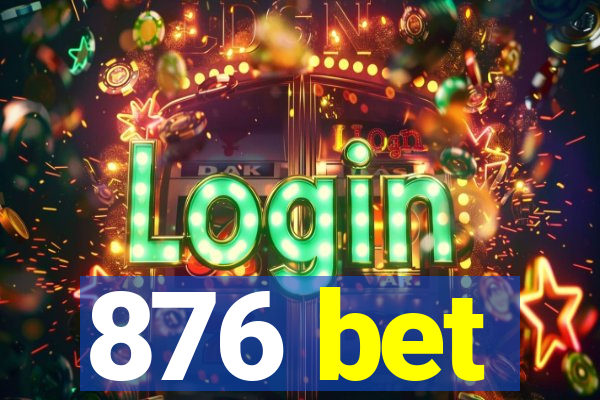 876 bet