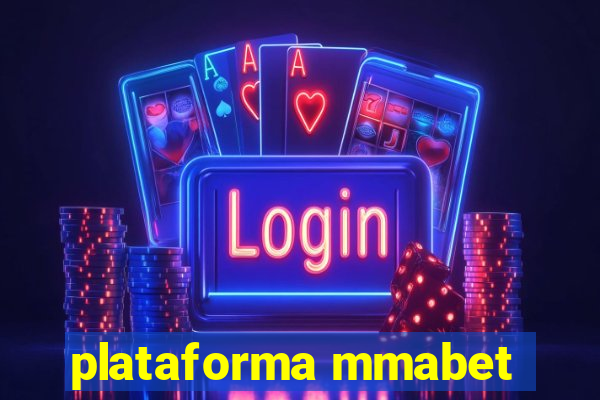 plataforma mmabet