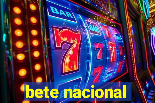 bete nacional