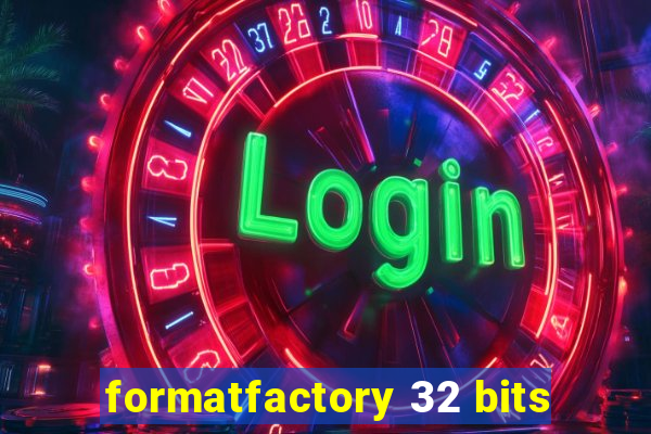 formatfactory 32 bits