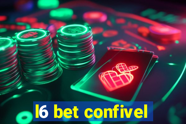 l6 bet confivel