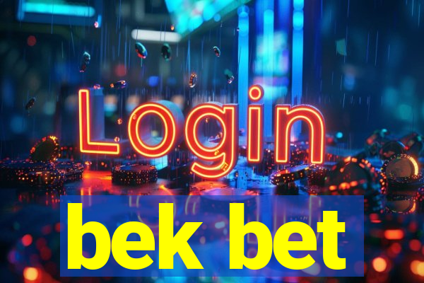bek bet