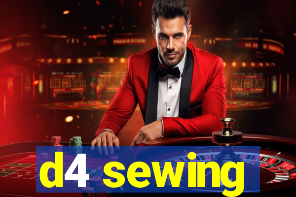 d4 sewing