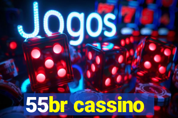 55br cassino