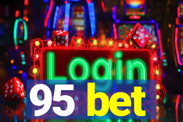 95 bet