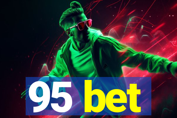 95 bet