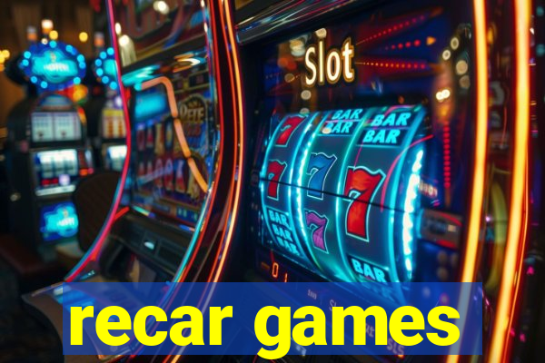 recar games