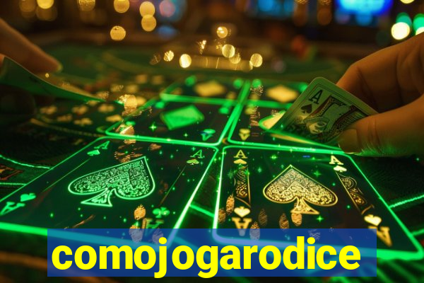 comojogarodice