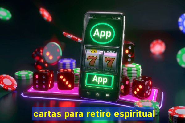 cartas para retiro espiritual