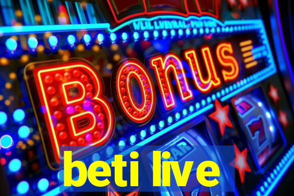 beti live
