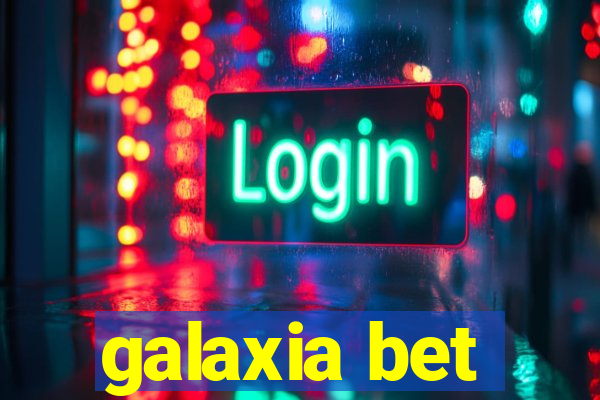 galaxia bet
