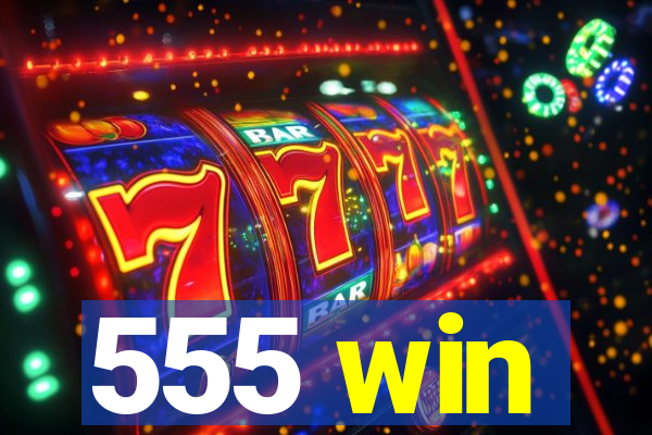 555 win