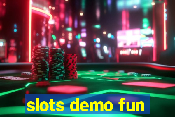 slots demo fun