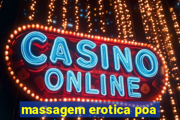 massagem erotica poa