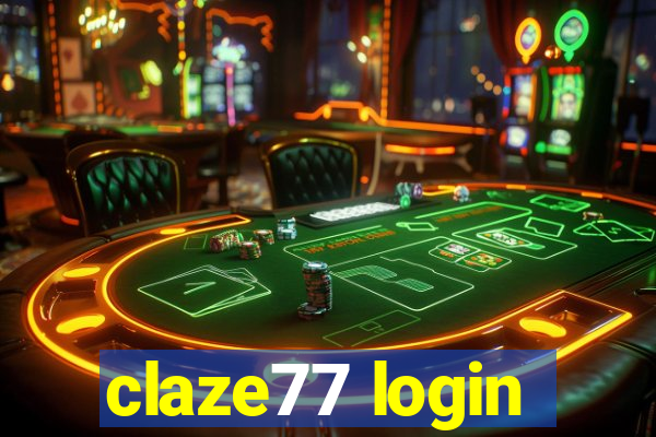 claze77 login