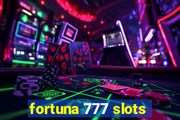 fortuna 777 slots
